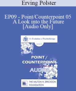 [Audio] EP09 - Point/Counterpoint 05 - A Look into the Future - Erving Polster