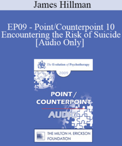 [Audio] EP09 - Point/Counterpoint 10 - Encountering the Risk of Suicide - James Hillman