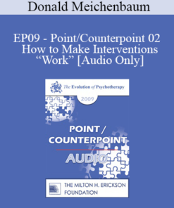 [Audio] EP09 - Point/Counterpoint 02 - How to Make Interventions “Work”: An Examination of Generalization Treatment Guidelines - Donald Meichenbaum