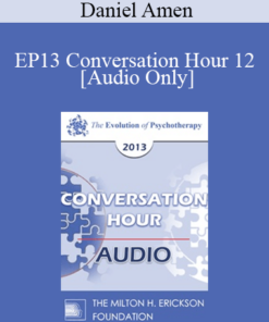 [Audio] EP13 Conversation Hour 12 - Daniel Amen