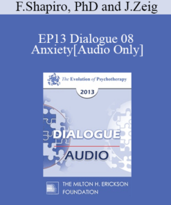 [Audio] EP13 Dialogue 08 - Anxiety - Francine Shapiro