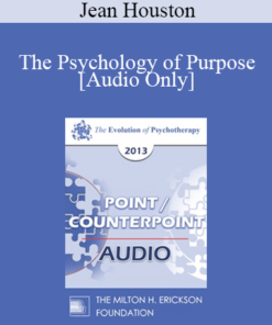 [Audio] EP13 Point/Counter Point 01 - The Psychology of Purpose - Jean Houston