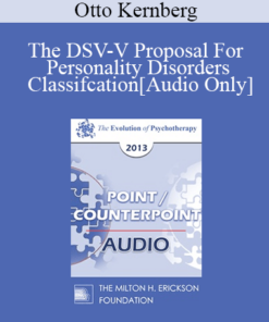[Audio] EP13 Point/Counter Point 05 - The DSV-V Proposal For Personality Disorders Classifcation - Otto Kernberg