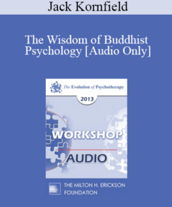 [Audio] EP13 Workshop 34 - The Wisdom of Buddhist Psychology - Jack Kornfield