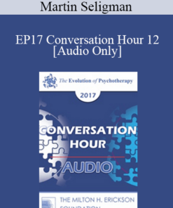 [Audio] EP17 Conversation Hour 12 - Martin Seligman