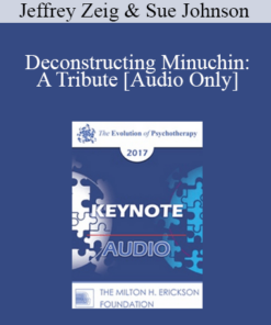 [Audio] EP17 Keynote 03 - Deconstructing Minuchin: A Tribute - Jeffrey Zeig