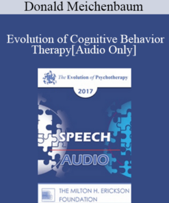 [Audio] EP17 Speech 08 - Evolution of Cognitive Behavior Therapy - Donald Meichenbaum