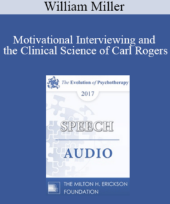 [Audio] EP17 Speech 11 - Motivational Interviewing and the Clinical Science of Carl Rogers - William Miller