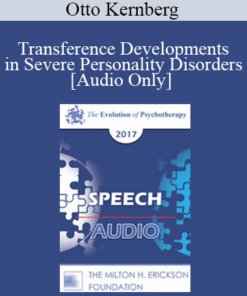 [Audio] EP17 Speech 15 - Transference Developments in Severe Personality Disorders - Otto Kernberg