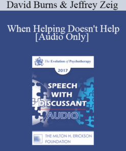 [Audio] EP17 Speech with Discussant 01 - When Helping Doesn't Help - David Burns