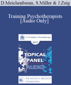 [Audio] EP17 Topical Panel 01 - Training Psychotherapists - Donald Meichenbaum