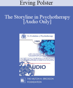 [Audio] EP85 Clinical Presentation 08 - The Storyline in Psychotherapy - Erving Polster