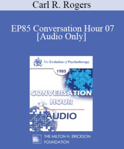 [Audio] EP85 Conversation Hour 07 - Carl R. Rogers