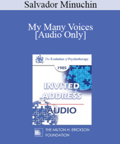 [Audio] EP85 Invited Address 03b - My Many Voices: Personal Perspectives on Family Therapy - Salvador Minuchin