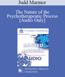 [Audio] EP85 Invited Address 10a - The Nature of the Psychotherapeutic Process - Judd Marmor