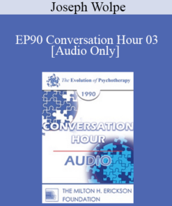 [Audio] EP90 Conversation Hour 03 - Joseph Wolpe