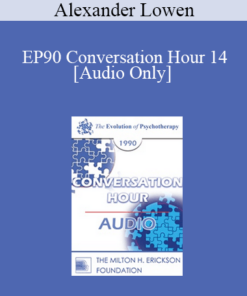 [Audio] EP90 Conversation Hour 14 - Alexander Lowen
