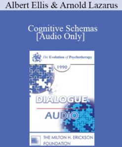 [Audio] EP90 Dialogue 02 - Cognitive Schemas: Rationality in Psychotherapy - Albert Ellis