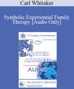 [Audio] EP90 Invited Address 02b - Symbolic Experiential Family Therapy: Model and Methodology - Carl Whitaker