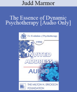 [Audio] EP90 Invited Address 12b - The Essence of Dynamic Psychotherapy: What Makes It Work? - Judd Marmor