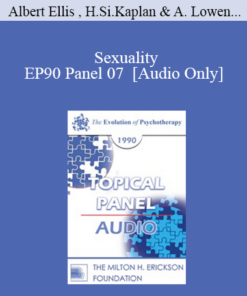[Audio] EP90 Panel 07 - Sexuality - Albert Ellis