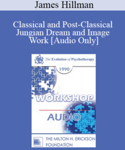 [Audio] EP90 Workshop 19 - Classical and Post-Classical Jungian Dream and Image Work - James Hillman