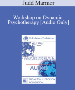 [Audio] EP90 Workshop 20 - Workshop on Dynamic Psychotherapy - Judd Marmor