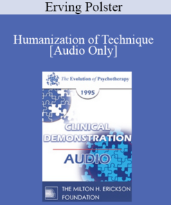 [Audio] EP95 Clinical Demonstration 11 - Humanization of Technique - Erving Polster