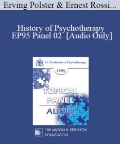[Audio] EP95 Panel 02 - History of Psychotherapy - Erving Polster