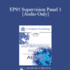 [Audio] EP95 Supervision Panel 1 - Bugental