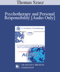 [Audio] EP95 WS17 - Psychotherapy and Personal Responsibility - Thomas Szasz