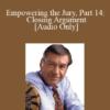 [Audio] Michael Tigar - Empowering the Jury, Part 14: Closing Argument