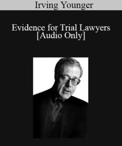 [Audio] Irving Younger - Evidence for Trial Lawyers