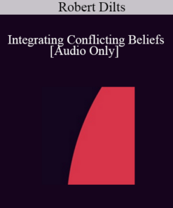 [Audio] IC04 Clinical Demonstration 06 - Integrating Conflicting Beliefs - Robert Dilts