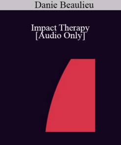 [Audio] IC04 Clinical Demonstration 07 - Impact Therapy - Danie Beaulieu