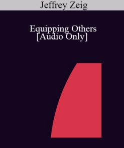 [Audio] IC04 Professional Resources Day Workshop 12 - Equipping Others: How to Author and Publish Your Professional Book - Jeffrey Zeig
