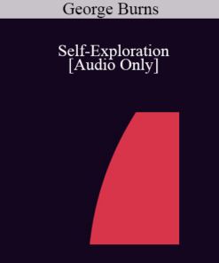 [Audio] IC04 Professional Resources Day Workshop 18 - Self-Exploration: Flourishing Therapists - Flourishing Clients - George Burns
