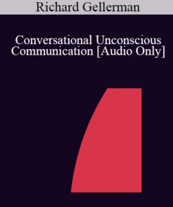 [Audio] IC04 Short Course 12 - Conversational Unconscious Communication - Richard Gellerman