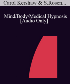 [Audio] IC04 Topical Panel 07 - Mind/Body/Medical Hypnosis - Carol Kershaw