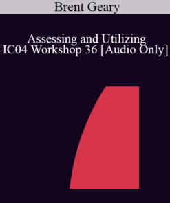 [Audio] IC04 Workshop 36 - Assessing and Utilizing: Motivational Dynamics in Psychotherapy - Brent Geary