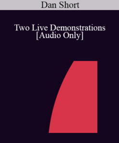 [Audio] IC04 Workshop 65 - Two Live Demonstrations: Exploration of Hypnotic Phenomena and Hypnosis for the Client Who Is Unable to Go Into Trance - Dan Short