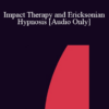 [Audio] IC07 Clinical Demonstration 05 - Impact Therapy and Ericksonian Hypnosis - Danie Beaulieu