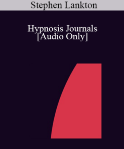 [Audio] IC07 Conversation Hour 01 - Hypnosis Journals - Stephen Lankton