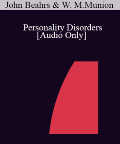 [Audio] IC07 Dialogue 09 - Personality Disorders - John Beahrs