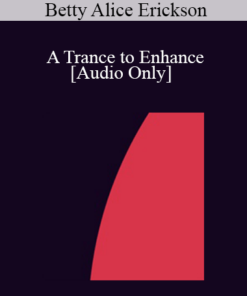 [Audio] IC07 Group Induction 02 - A Trance to Enhance: Knowing More of the Wisdom Within - Betty Alice Erickson