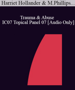 [Audio] IC07 Topical Panel 07 - Trauma & Abuse - Harriet Hollander