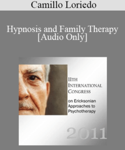 [Audio] IC11 Clinical Demonstration 08 - Hypnosis and Family Therapy - Camillo Loriedo