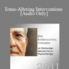 [Audio] IC11 Workshop 18 - Trans-Altering Interventions - John Lentz