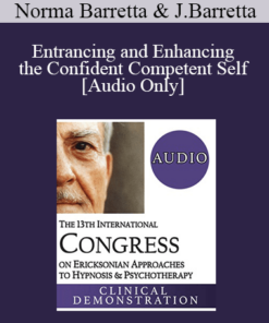 [Audio] IC19 Clinical Demonstration 09 - Entrancing and Enhancing the Confident Competent Self - Norma Barretta