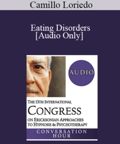 [Audio] IC19 Conversation Hour 05 - Eating Disorders: Ericksonian Interventions with Individuals and Families - Camillo Loriedo